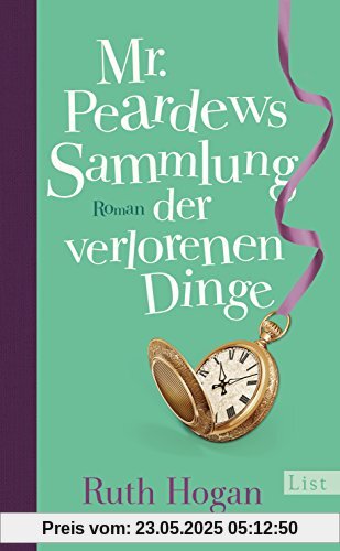 Mr. Peardews Sammlung der verlorenen Dinge: Roman