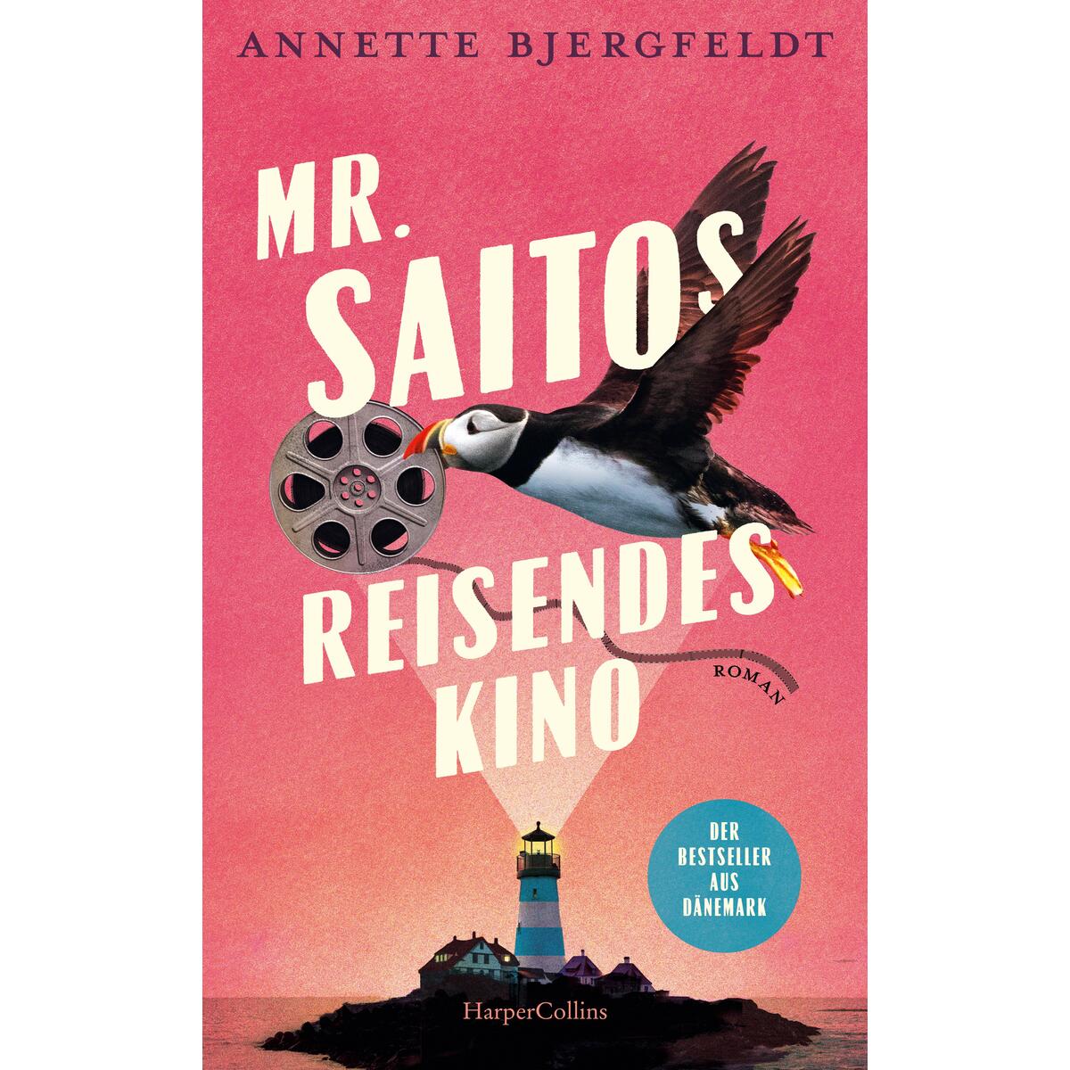 Mr. Saitos reisendes Kino Mr. Saitos reisendes Kino von HarperCollins Hardcover