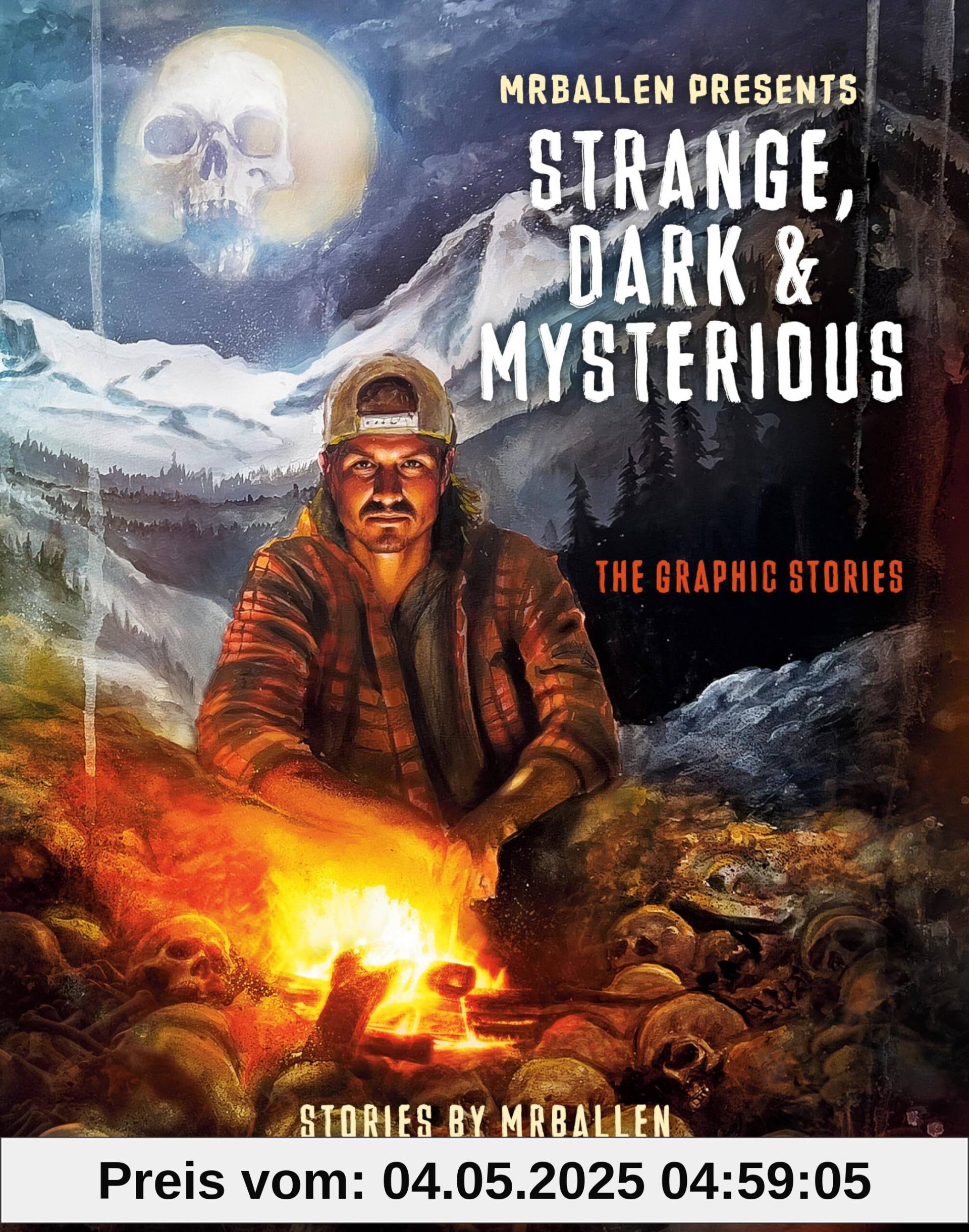 MrBallen Presents: Strange, Dark & Mysterious: The Graphic Stories