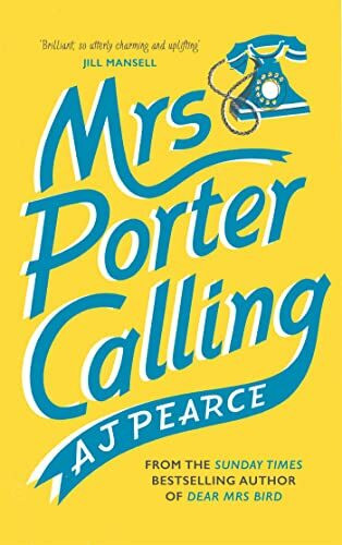 Mrs Porter Calling: a cosy, feel good novel about the spirit of friendship in times of trouble...
