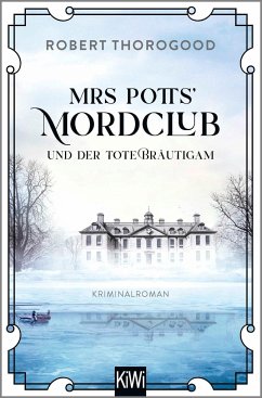 Mrs Potts' Mordclub und der tote Bräutigam von Kiepenheuer & Witsch