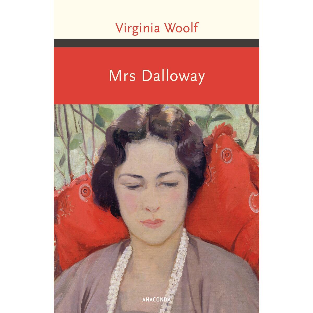Mrs. Dalloway Mrs. Dalloway von Anaconda Verlag