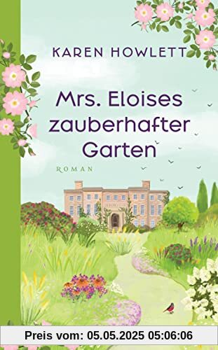 Mrs. Eloises zauberhafter Garten: Roman