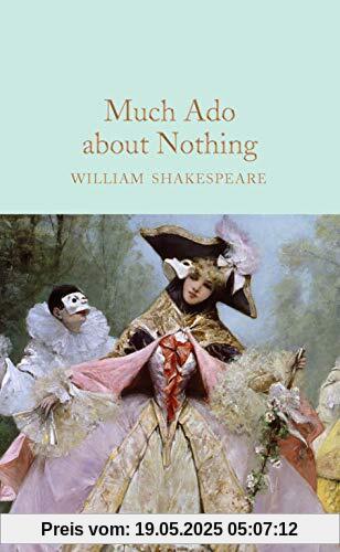Much Ado About Nothing (Macmillan Collector's Library, Band 192)