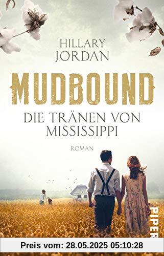 Mudbound – Die Tränen von Mississippi: Roman