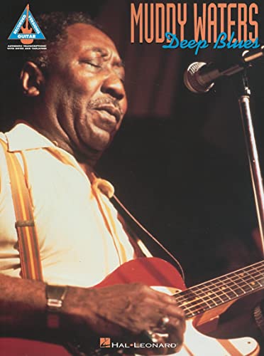 Muddy Waters: Deep Blues (Guitar Recorded Versions)