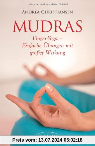 Mudras - Kompaktführer: Finger-Yoga - Einfache Übungen mit großer Wirkung