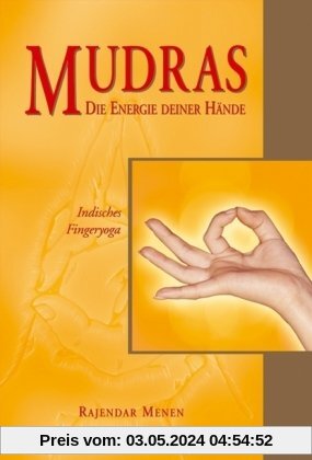 Mudras: Indisches Fingeryoga