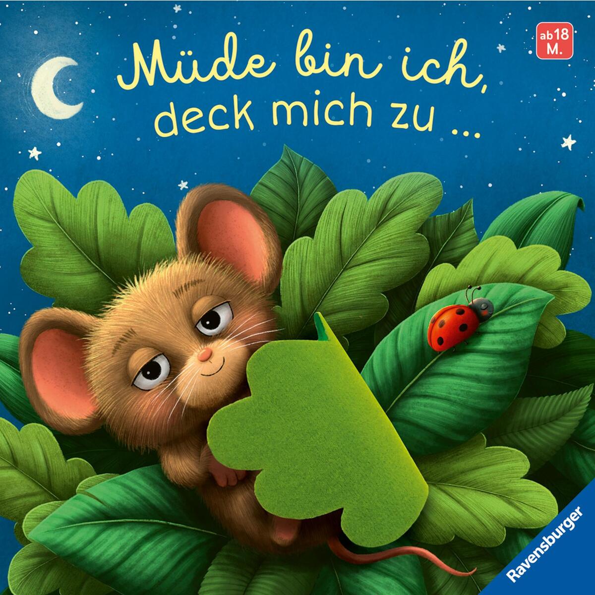 Müde bin ich, deck mich zu von Ravensburger Verlag