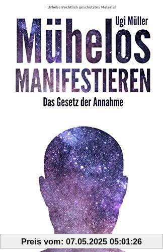 Mühelos manifestieren: Das Gesetz der Annahme