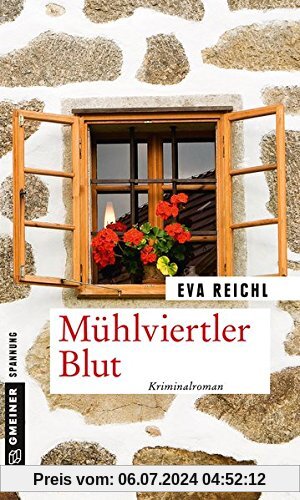 Mühlviertler Blut: Kriminalroman (Kriminalromane im GMEINER-Verlag)