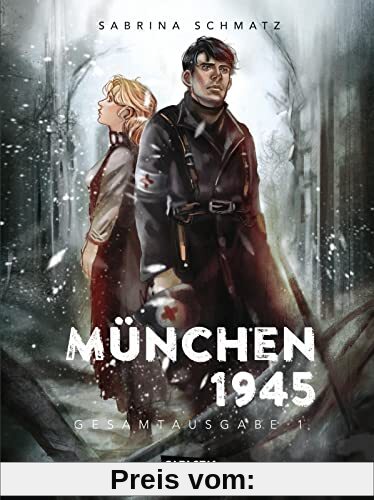 München 1945 Gesamtausgabe 1: Eine Liebesgeschichte am Ende des Krieges (1)