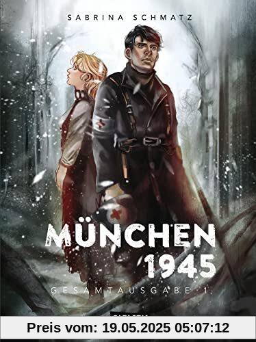 München 1945 Gesamtausgabe 1: Eine Liebesgeschichte am Ende des Krieges (1)