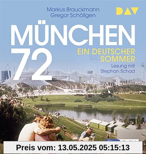München 72. Ein deutscher Sommer: Ungekürzte Lesung mit Stephan Schad (2 mp3-CDs)