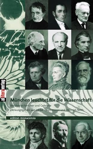 München leuchtet für die Wissenschaft: Berühmte Forscher und Gelehrte. Zwölf Porträts (Allitera Verlag) von Buch&Media