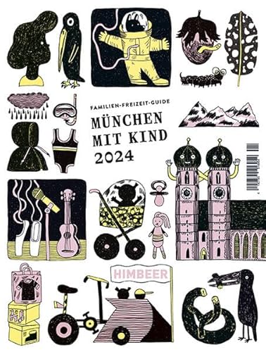 München mit Kind 2024: Der Familien-Freizeit-Guide. Mit 1000 Ideen für jedes Alter und Wetter und Interesse von Himbeer von DuMont Buchverlag GmbH & Co. KG