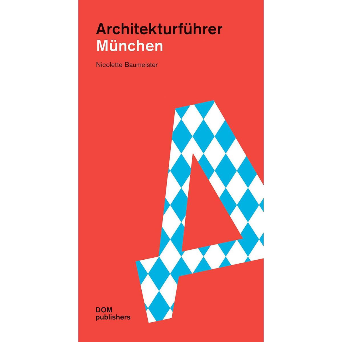 München. Architekturführer von DOM Publishers