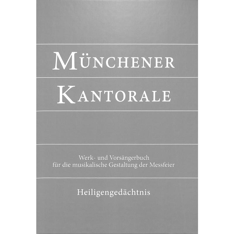 Münchener Kantorale 4 - heilige / besondere Anlässe Münchener Kantorale 4 - heilige / besondere Anlässe
