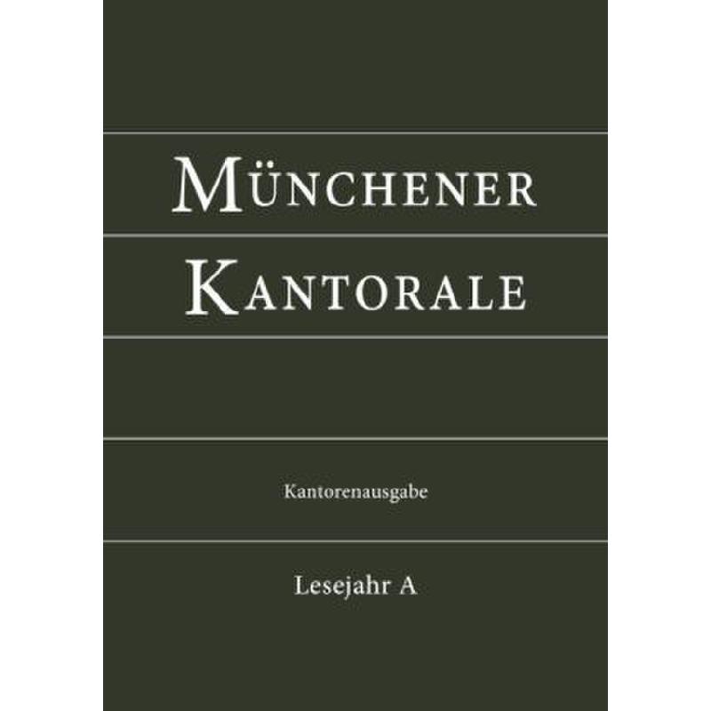 Münchener Kantorale - Lesejahr A Münchener Kantorale - Lesejahr A