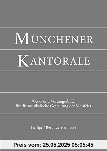 Münchener Kantorale: Heiligengedächtnis (Band H). Werkbuch (Münchener Kantorale / Werk- und Vorsängerbuch für die musikalische Gestaltung der Messfeier)