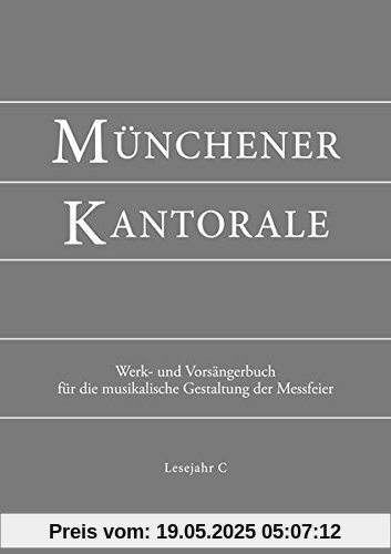 Münchener Kantorale: Lesejahr C. Werkbuch