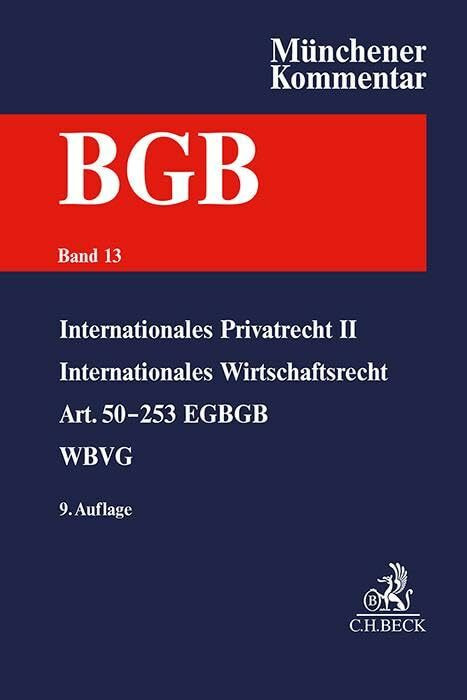 Münchener Kommentar zum Bürgerlichen Gesetzbuch Bd. 13: Internationales Privatrecht II, Intern...