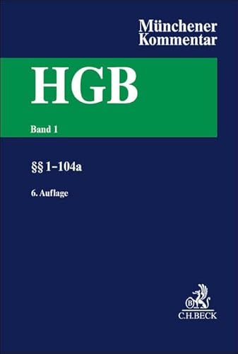 Münchener Kommentar zum Handelsgesetzbuch Band 1: Erstes Buch. Handelsstand §§ 1-104a von C.H.Beck