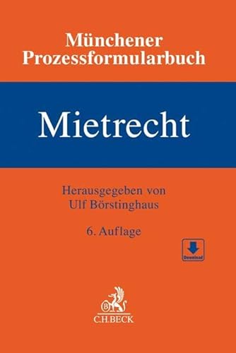 Münchener Prozessformularbuch Bd. 1: Mietrecht von Beck C. H.