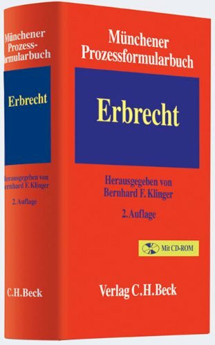 Münchener Prozessformularbuch Bd. 4: Erbrecht Münchener Prozessformularbuch Bd. 4: Erbrecht