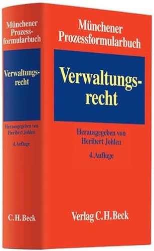 Münchener Prozessformularbuch Bd. 7: Verwaltungsrecht von C.H.Beck
