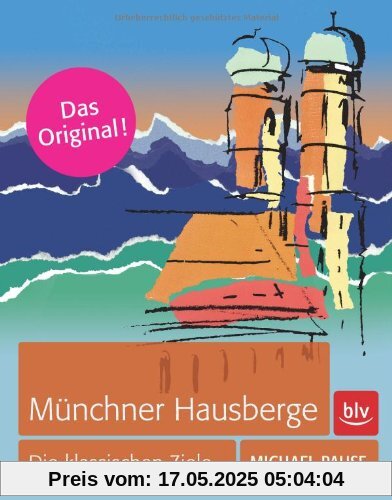 Münchner Hausberge: Die klassischen Ziele