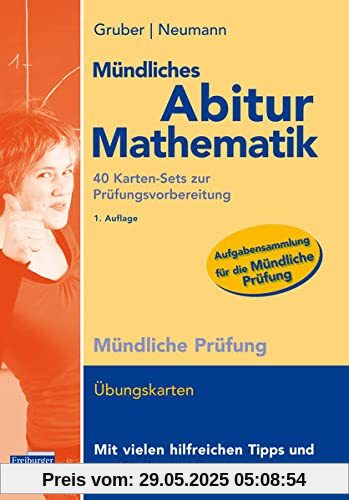 Mündliches Abitur Mathematik, 40 Karten-Sets zur Prüfungsvorbereitung Mündliches Abitur Mathematik, 40 Karten-Sets zur Prüfungsvorbereitung