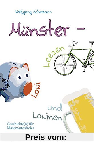 Münster - Leezen, Lowi und Lowinen: Geschichten für Masemattenfreier