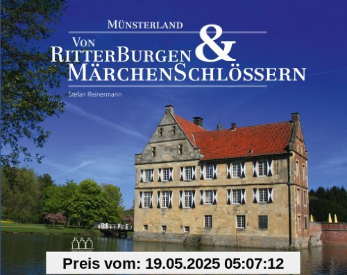 Münsterland - Von Ritterburgen & Märchenschlössern Münsterland - Von Ritterburgen & Märchenschlössern