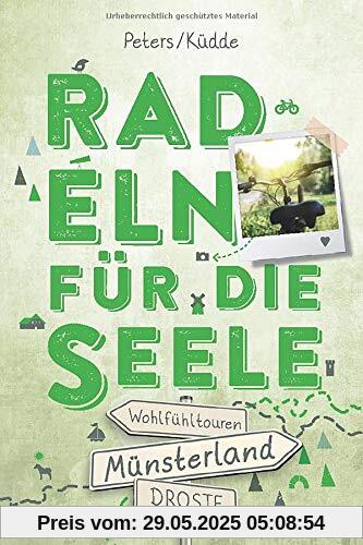 Münsterland. Radeln für die Seele: Wohfühltouren Münsterland. Radeln für die Seele: Wohfühltouren