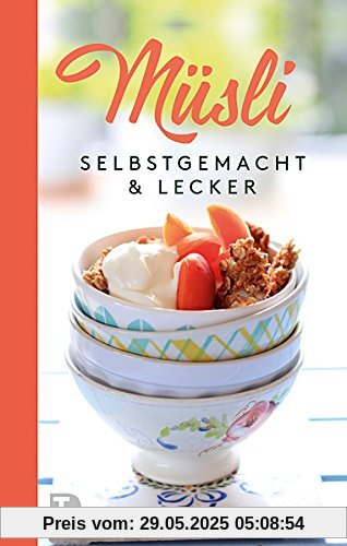 Müsli - Selbstgemacht & lecker Müsli - Selbstgemacht & lecker