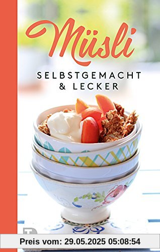 Müsli - Selbstgemacht & lecker