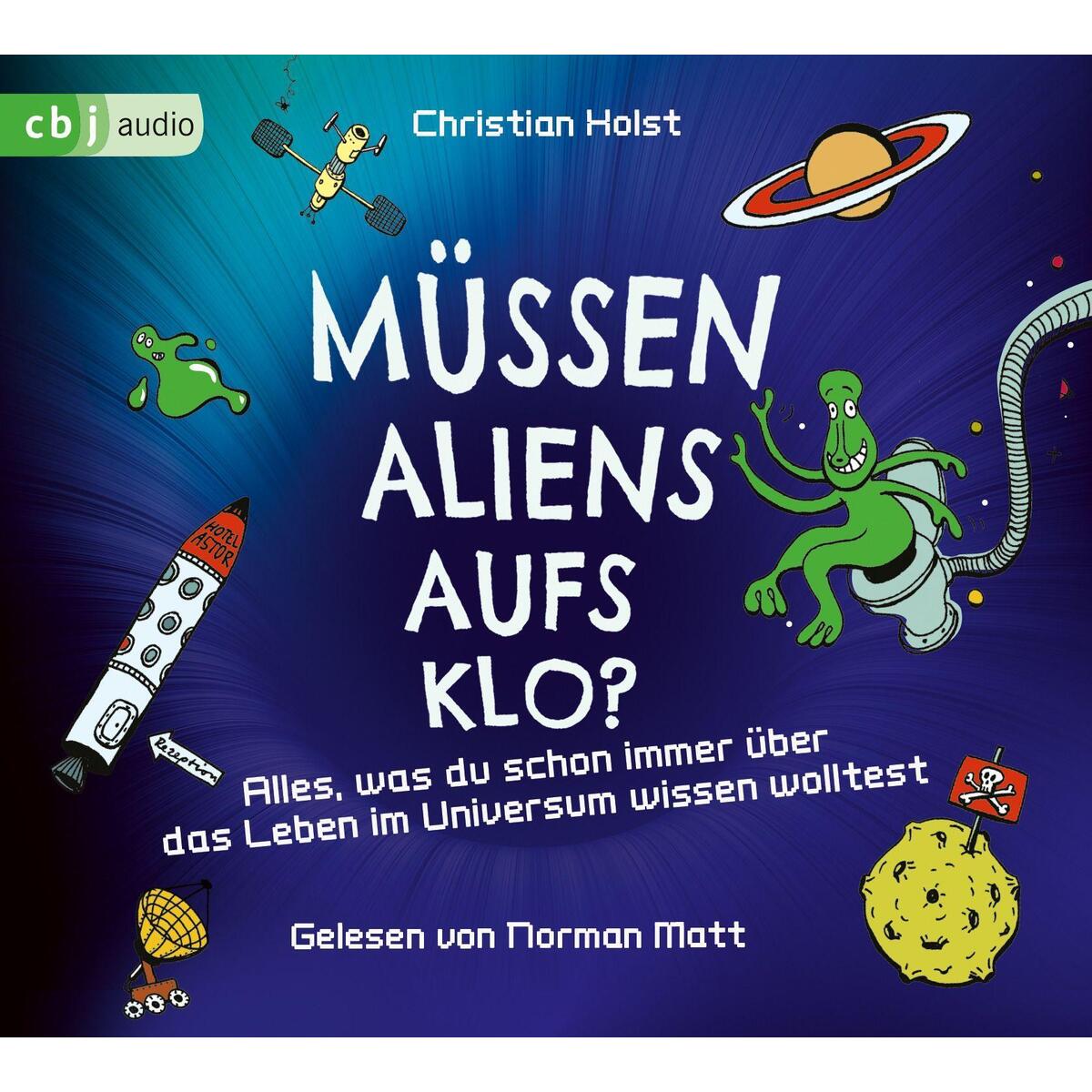 Müssen Aliens aufs Klo? - Alles, was du schon immer über das Leben im Universum ... Müssen Aliens aufs Klo? - Alles, was du schon immer über das Leben im Universum ... von cbj audio