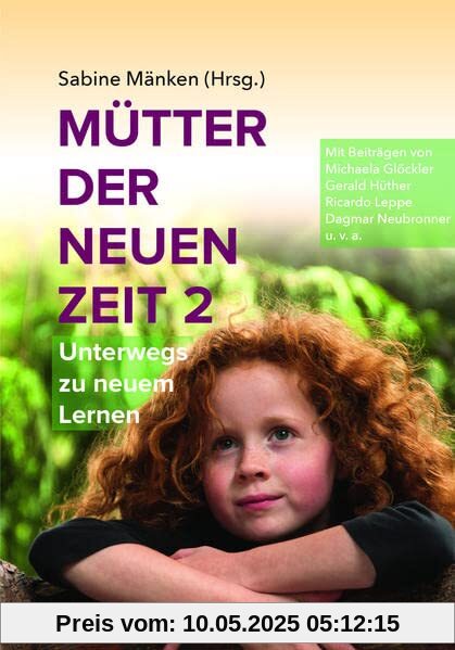 Mütter der Neuen Zeit 2: Unterwegs zu neuem Lernen