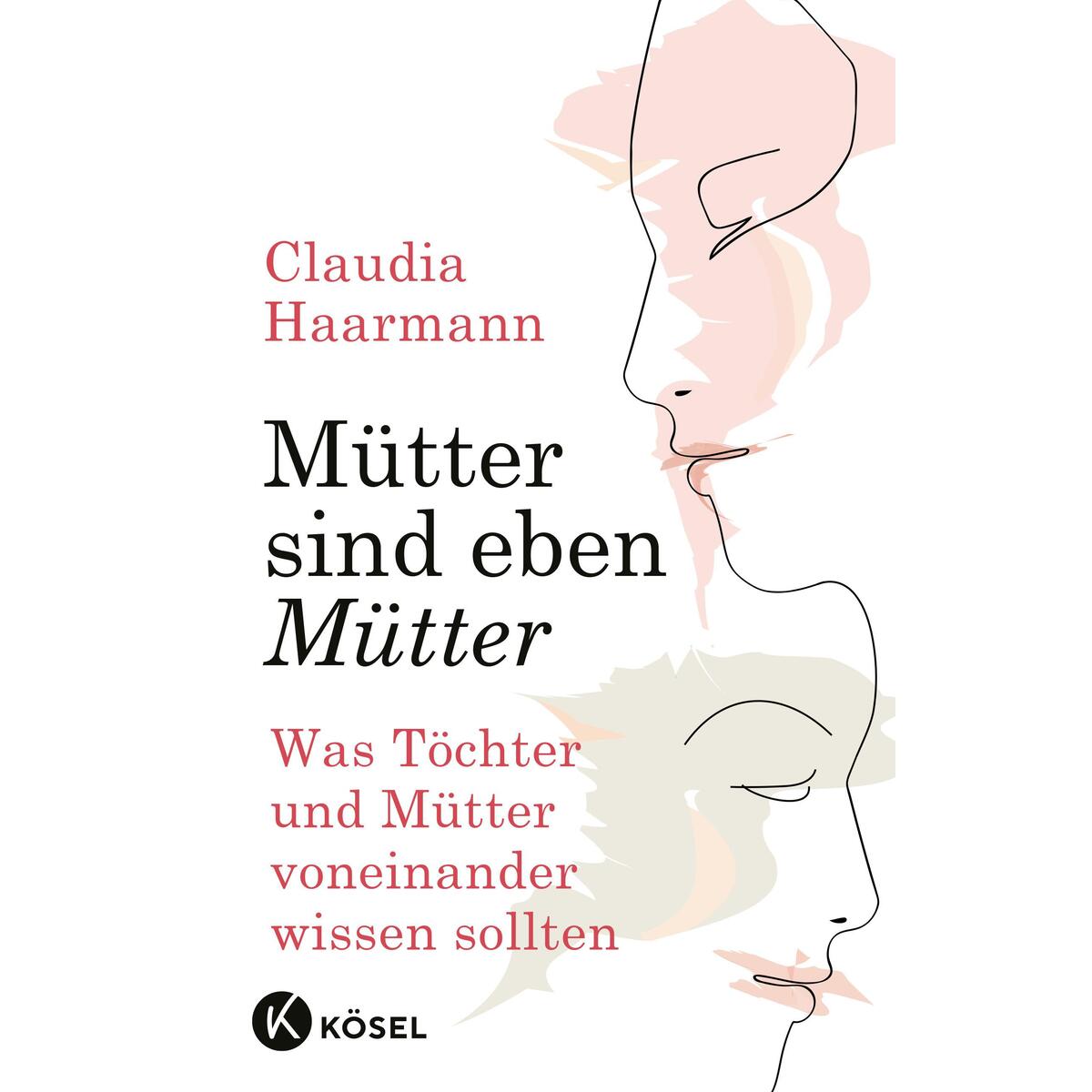 Mütter sind eben Mütter von Kösel-Verlag