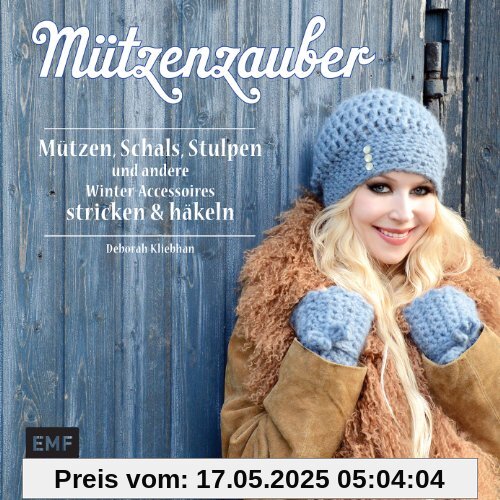 Mützenzauber: Mützen, Schals, Stulpen und andere Winter-Accessoires stricken & häkeln Mützenzauber: Mützen, Schals, Stulpen und andere Winter-Accessoires stricken & häkeln