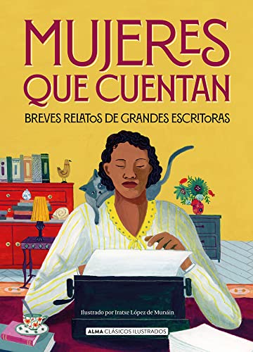 Mujeres Que Cuentan: Breves relatos de grandes escritoras (Clásicos ilustrados) von ALMA