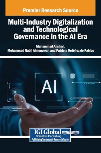 Multi-Industry Digitalization and Technological Governance in the AI Era von IGI Global