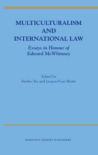Multiculturalism and International Law: Essays in Honour of Edward McWhinney