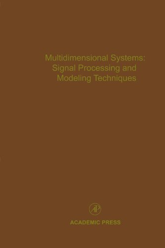 Multidimensional Systems: Signal Processing and Modeling Techniques: Advances in Theory and Applications von Academic Press