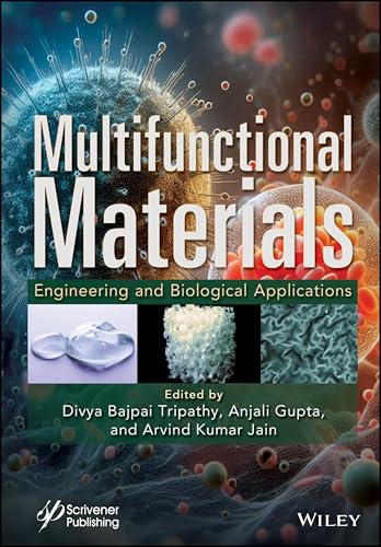Multifunctional Materials: Engineering and Biological Applications Multifunctional Materials: Engineering and Biological Applications von Wiley-Scrivener