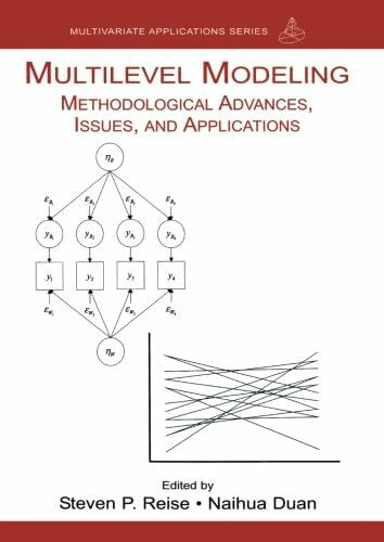 Multilevel Modeling: Methodological Advances, Issues and Applications (Multivariate Applicatio...