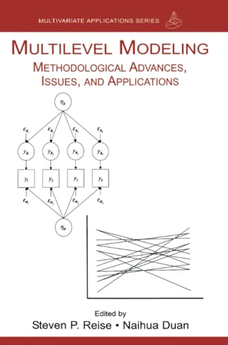 Multilevel Modeling: Methodological Advances, Issues and Applications (Multivariate Applications Series)
