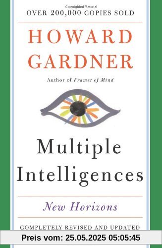 Multiple Intelligences: New Horizons: New Horizons in Theory and Practice Multiple Intelligences: New Horizons: New Horizons in Theory and Practice