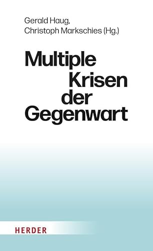 Multiple Krisen der Gegenwart Multiple Krisen der Gegenwart